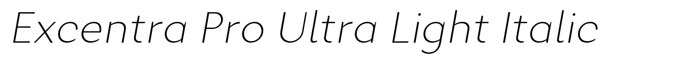 Excentra Pro Ultra Light Italic